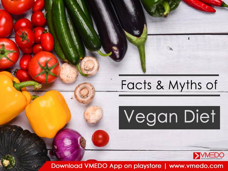 Facts And Myths Of Vegan Diet Vmedo Blogs