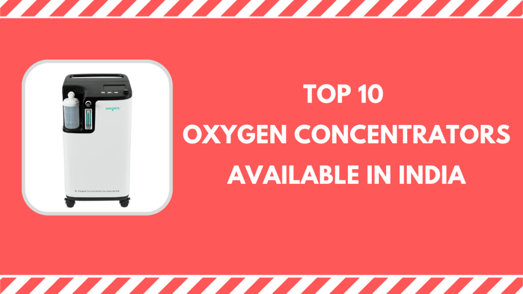 top 10 oxygen concentrators available in india