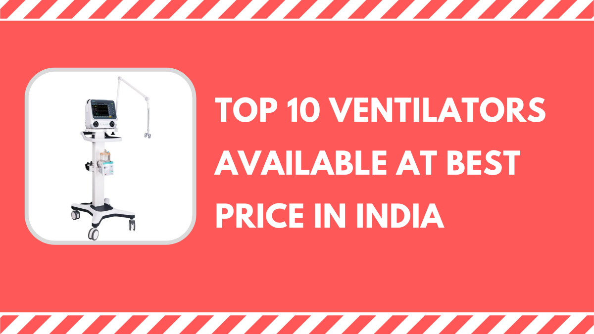 Top 10 Ventilators Available at Best Price In India