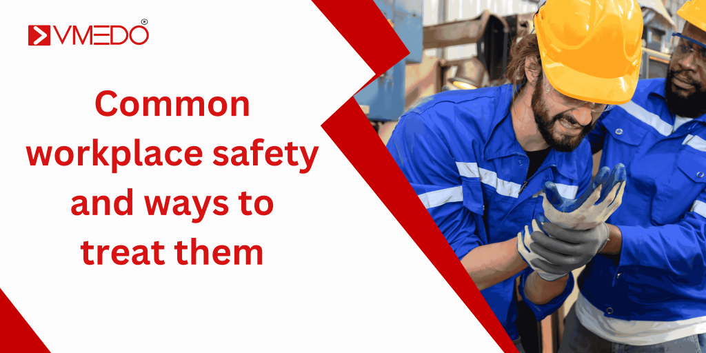 Common workplace safety and ways to treat them