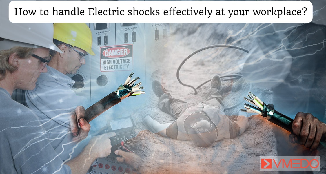 How to handle Electric shocks effectively at your workplace?