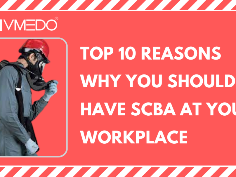 TOP 10 REASONS WHY YOU SHOULD HAVE SCBA AT YOUR WORKPLACE