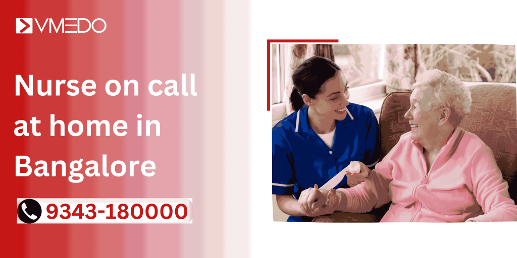 Nurse on call at home in Bangalore