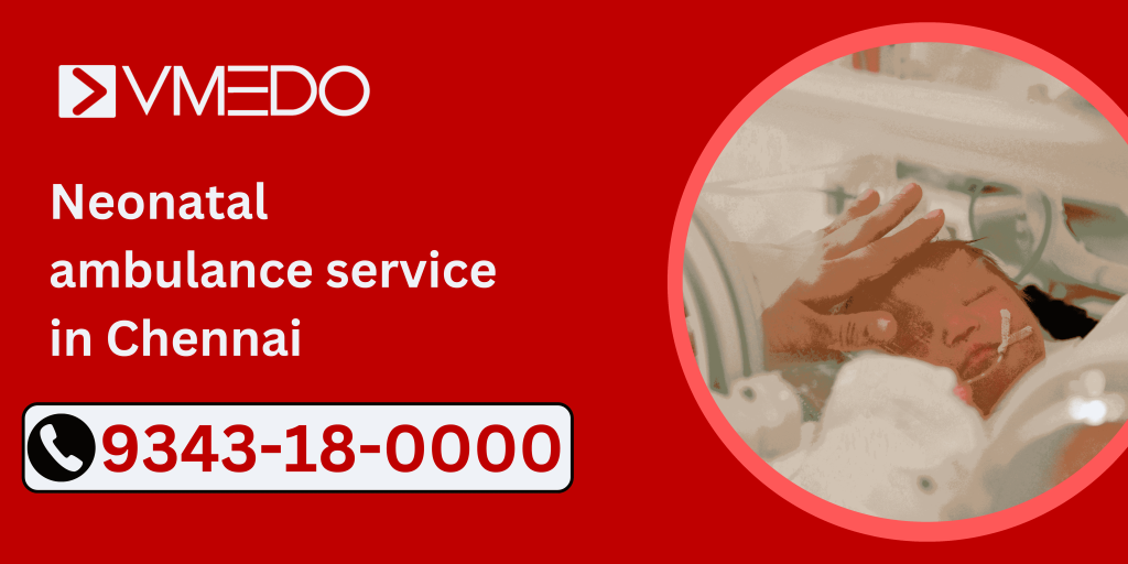 Neonatal ambulance service in chennai