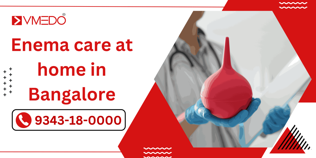 Enema care at home in bangalore