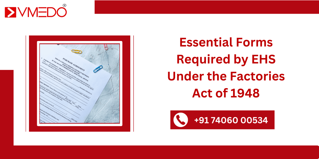 Important Forms to be Kept by EHS as per the Factories Act of 1948