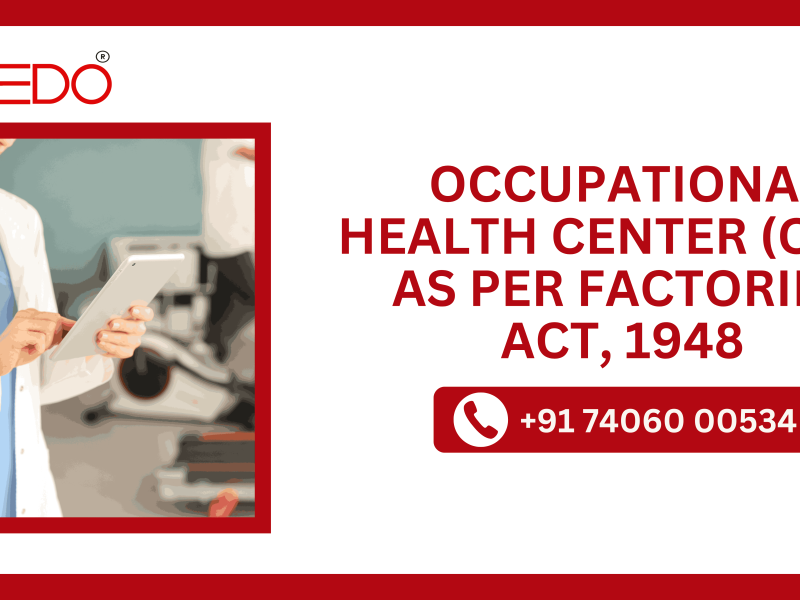 How to Set Up an Occupational Health Center as per Factories Act 1948