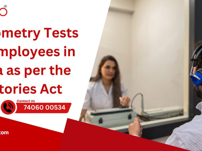 Audiometry Tests for Employees in India as per the Factories Act