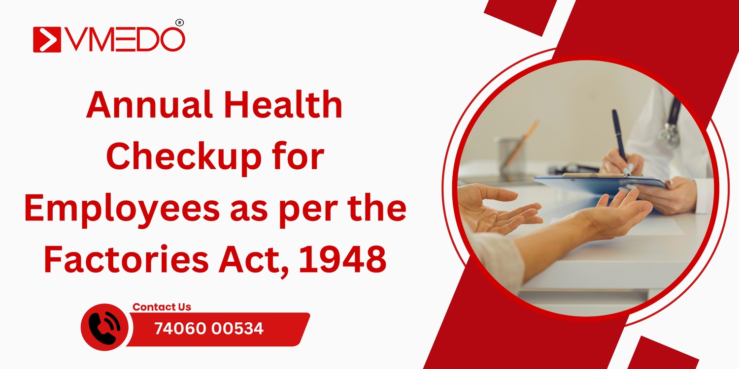 Annual Health Checkup for Employees as per the Factories Act, 1948