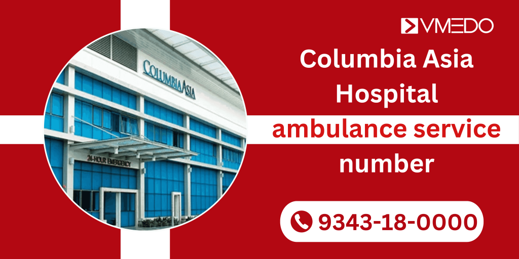 Columbia Asia Hospital ambulance service number