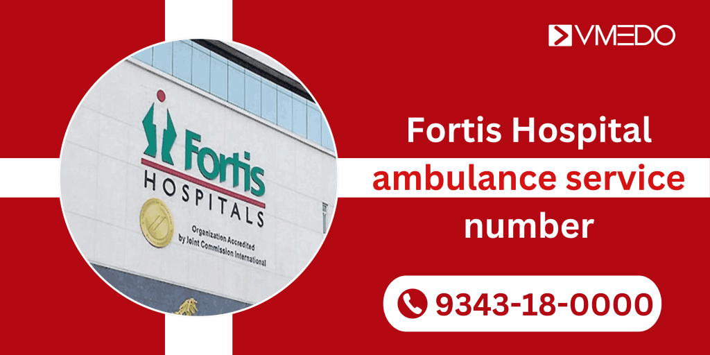 Fortis Hospital ambulance service number