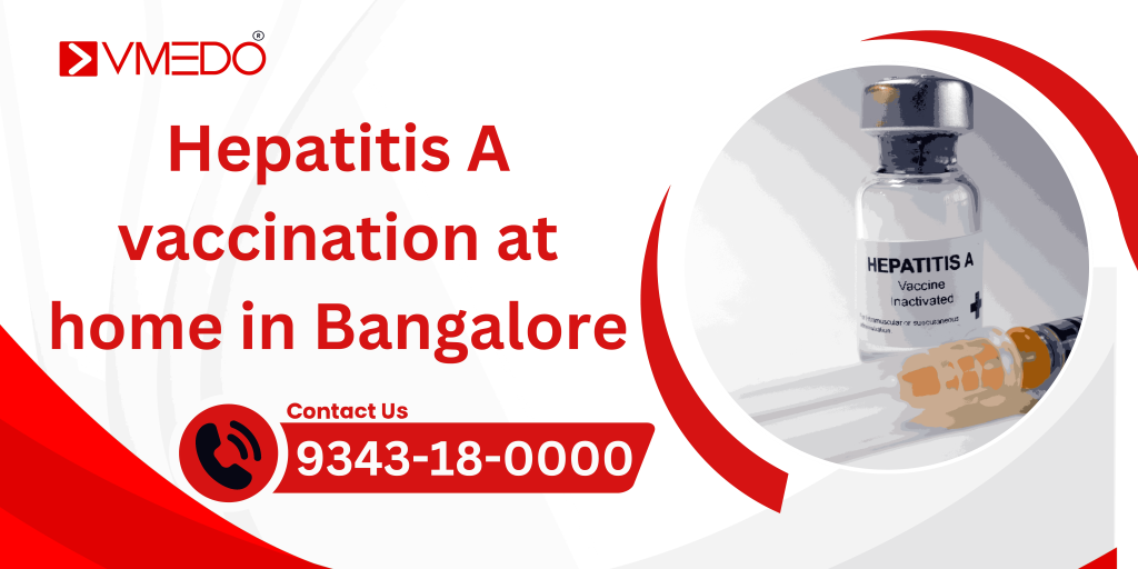 Hepatitis A vaccination at home in Bangalore