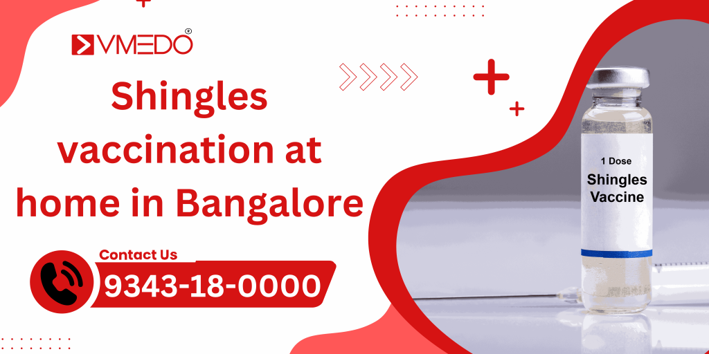 Shingles vaccination at home in Bangalore