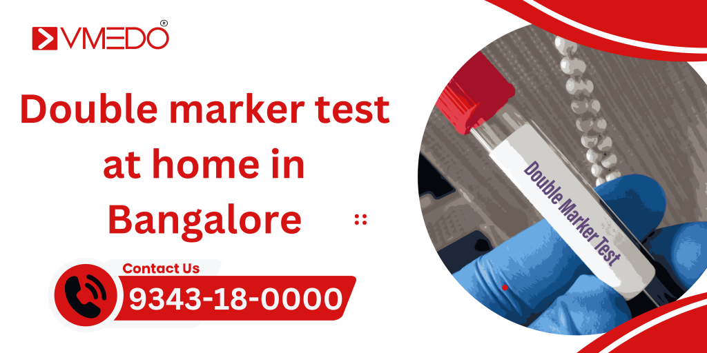 Double marker test at home in Bangalore