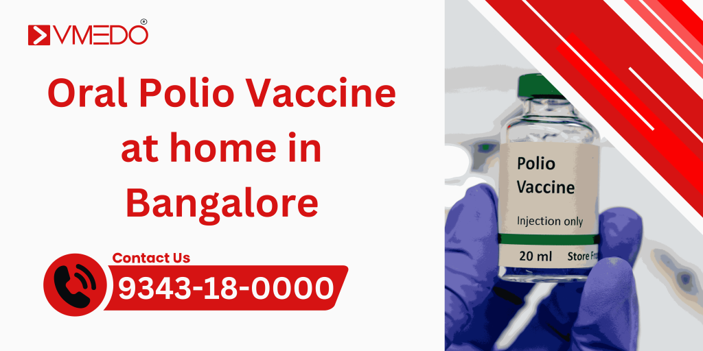 Oral Polio Vaccination at home in Bangalore