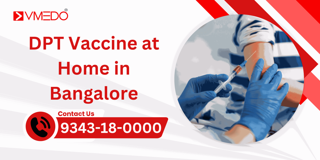 DPT vaccination at home in Bangalore