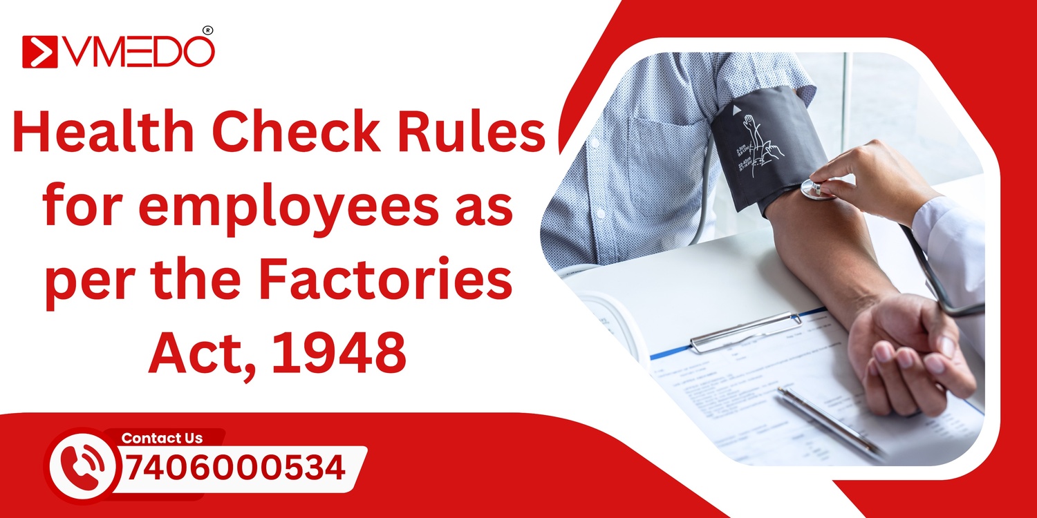 Health Check Rules as per the Factories Act 1948.