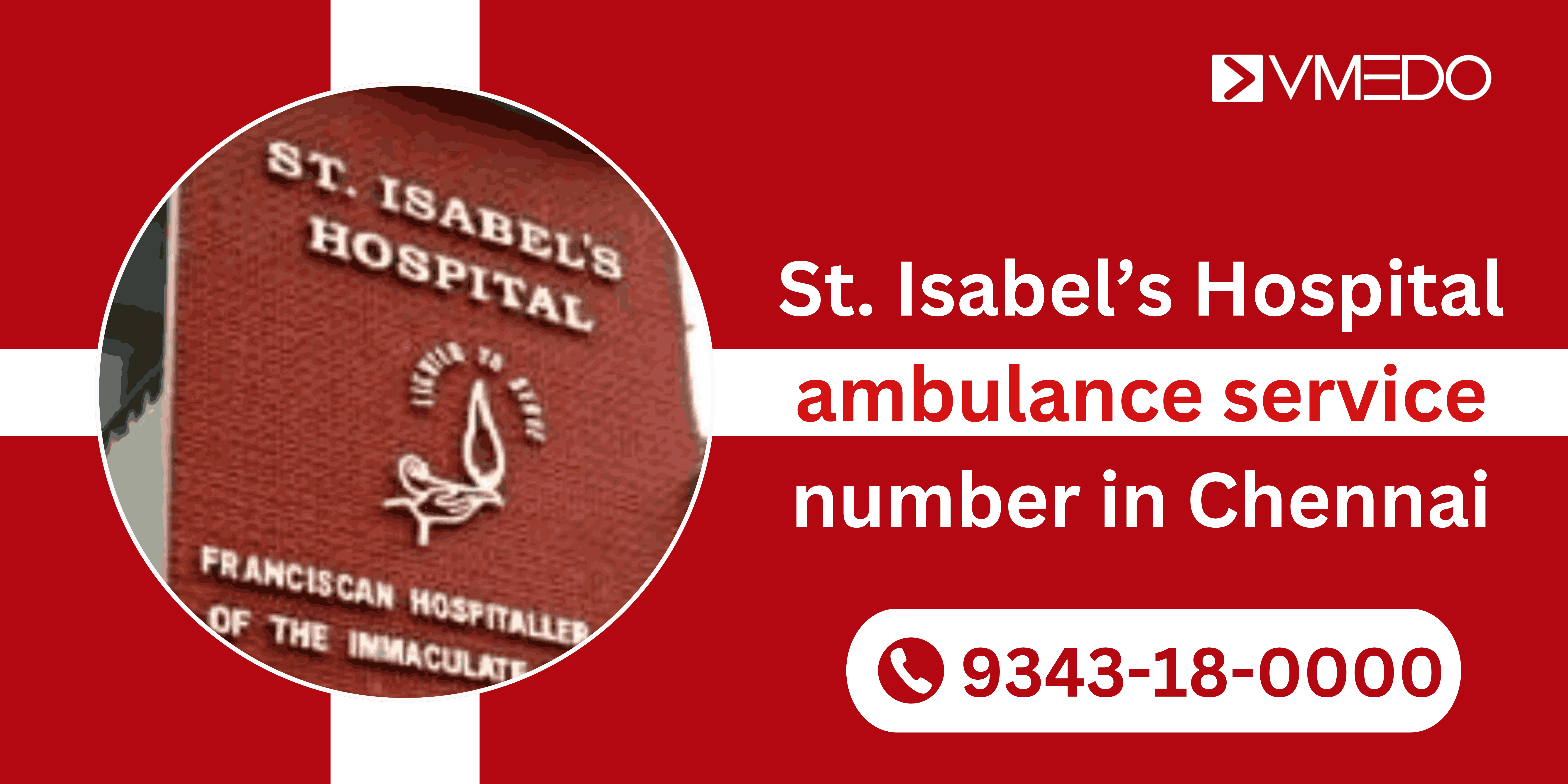 St. Isabel’s Hospital Ambulance Service Number in Chennai