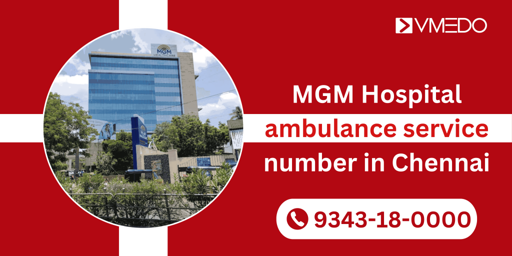 MGM Hospital Ambulance Service Number in Chennai