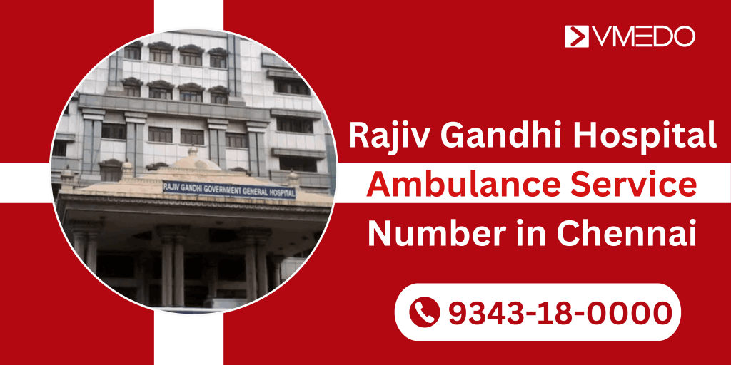 Rajiv Gandhi Government General Hospital ambulance service number in Chennai