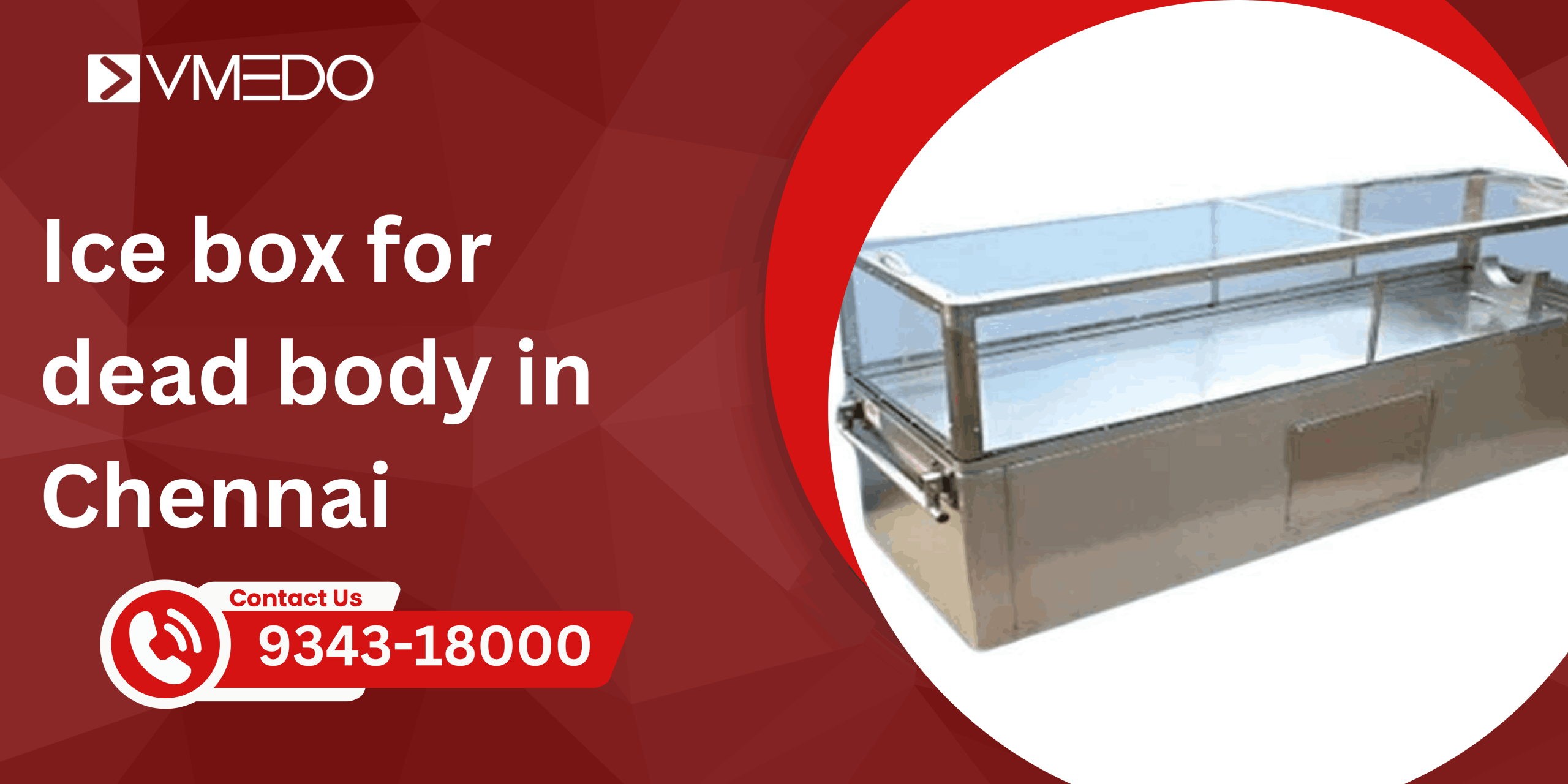 Ice box for dead body in Chennai