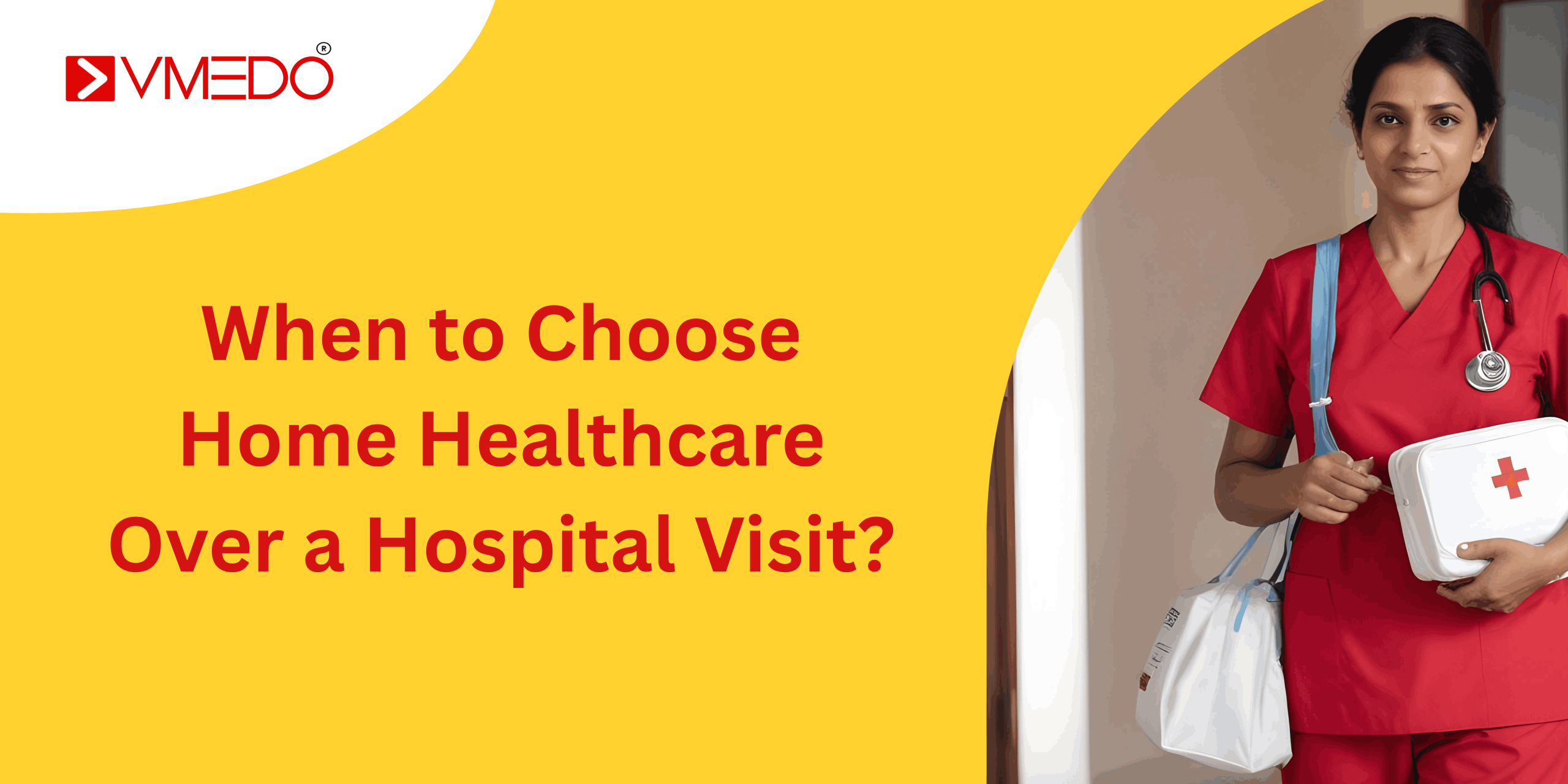 When to Choose Home Healthcare Over a Hospital Visit?