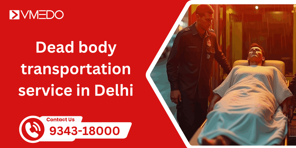 Dead body transportation service in delhi