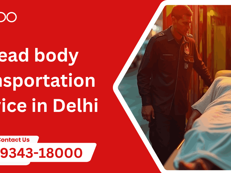Dead body transportation service in delhi