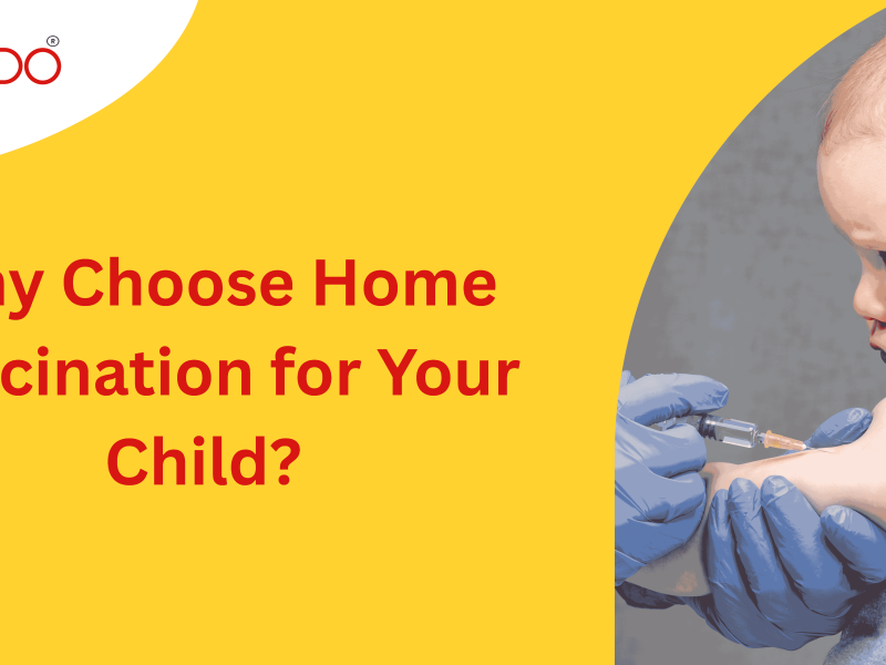 Why Choose Home Vaccination for Your Child?
