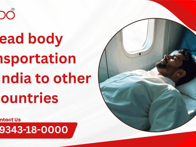 Dead body transportation from India to other countries