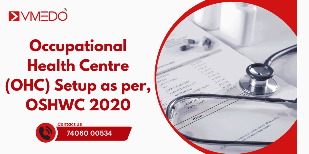 Occupational Health Centre (OHC) Setup as per, OSHWC 2020