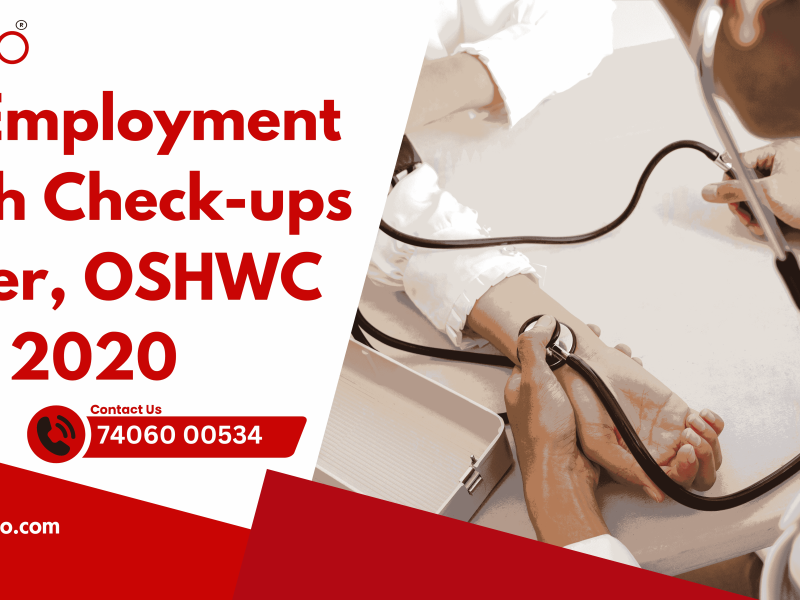 Pre-Employment Health Check-ups as per, OSHWC 2020