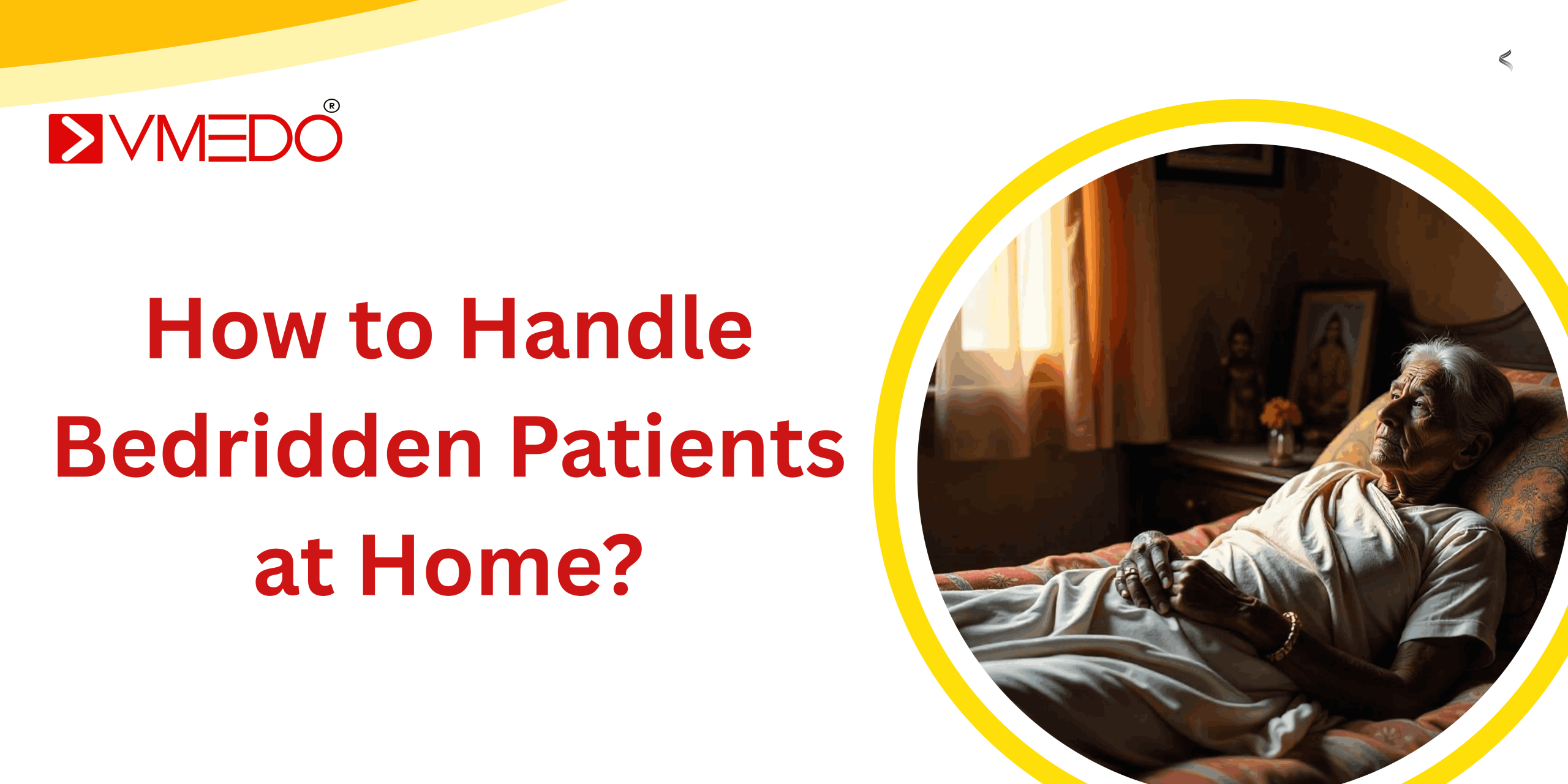 How to Handle Bedridden Patients at Home?