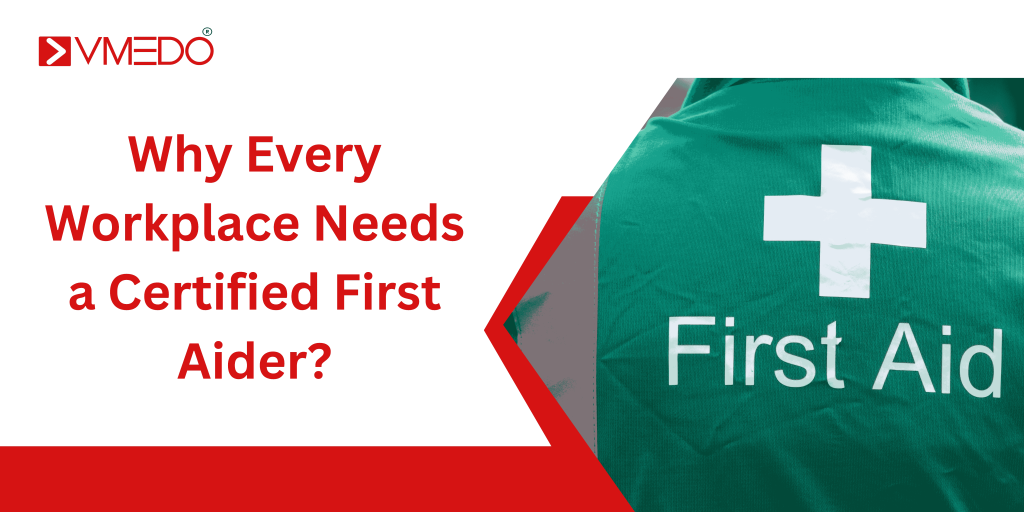 Why Every Workplace Needs a Certified First Aider?