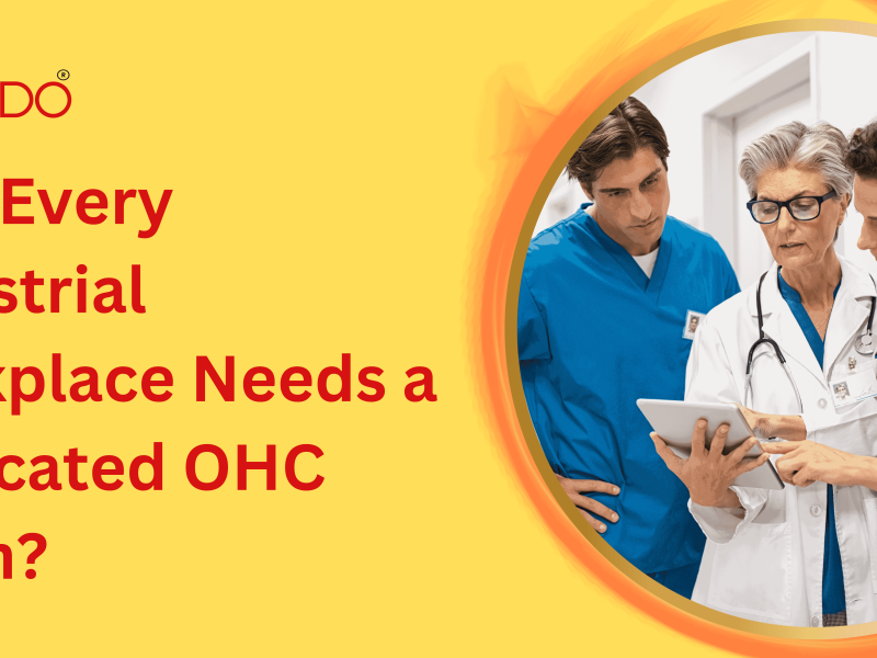 Why Every Industrial Workplace Needs a Dedicated OHC Team?