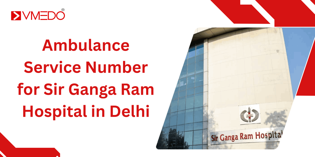 Ambulance Service Number for Sir Ganga Ram Hospital