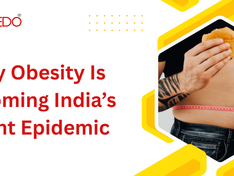 Why Obesity Is Becoming India’s Silent Epidemic
