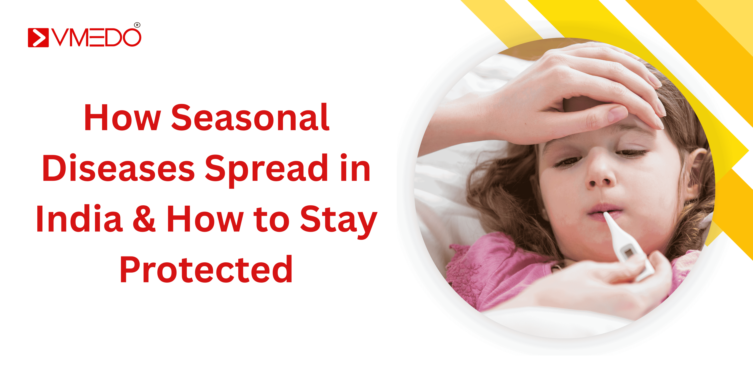How Seasonal Diseases Spread in India & How to Stay Protected