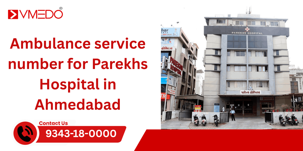 Ambulance service number for Parekhs Hospital in Ahmedabad