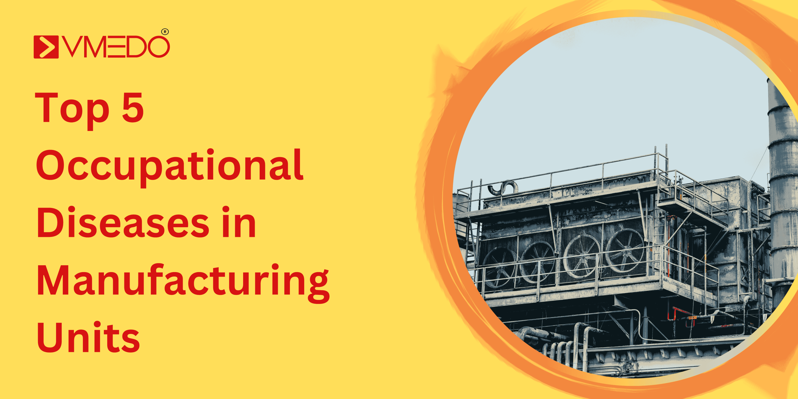 Top 5 Occupational Diseases in Manufacturing Units