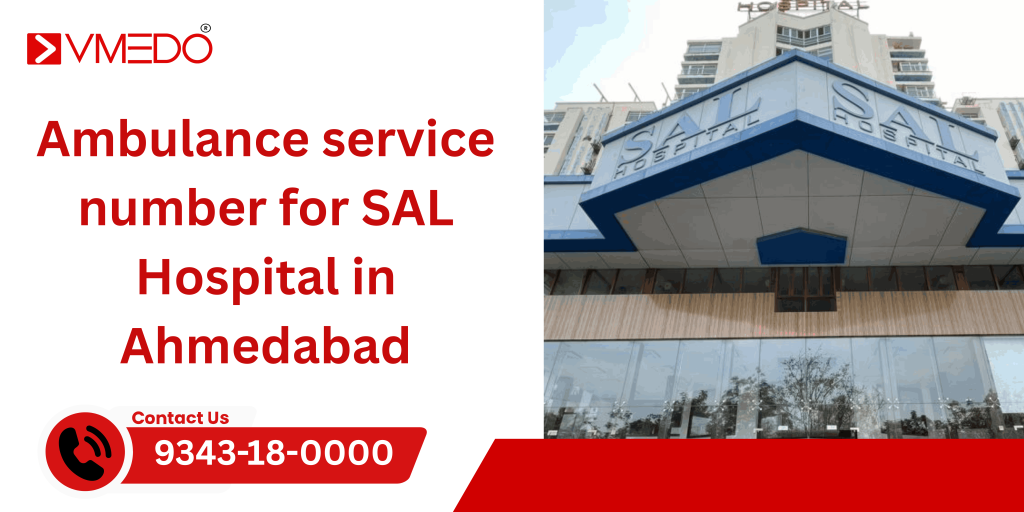 Ambulance service number for SAL Hospital in Ahmedabad