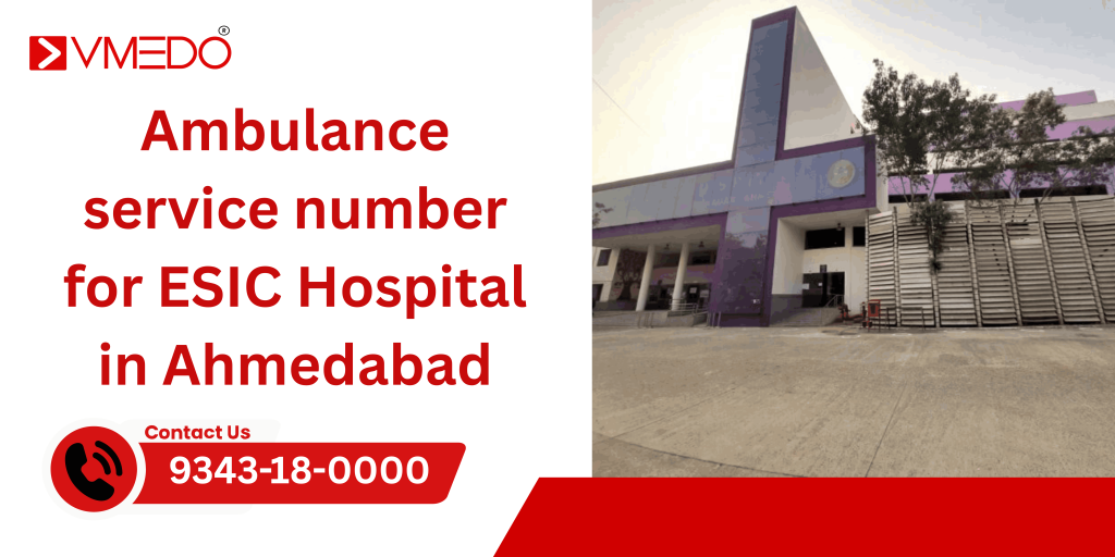 Ambulance service number for ESIC Hospital in Ahmedabad