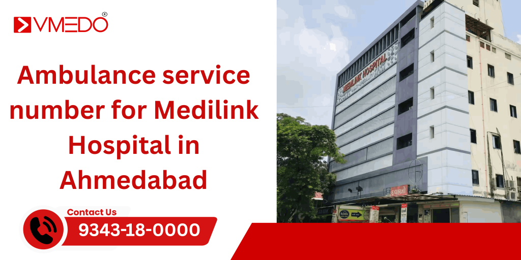 Ambulance service number for Medilink Hospital in Ahmedabad
